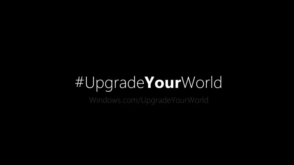 Microsoft startet mit Windows 10 die "Upgrade Your World" Kampagne